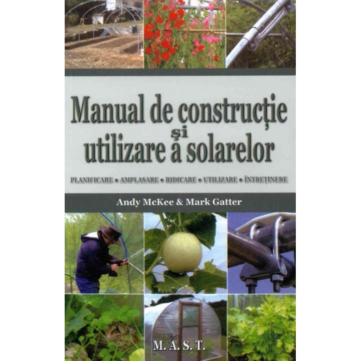 Manual de constructie si utilizare a solarelor, Andy McKee, Mark Gatter Manual de constructie si utilizare a solarelor, Andy McKee, Mark Gatter