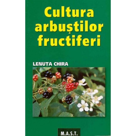 Cultura arbustilor fructiferi, Lenuta Chira